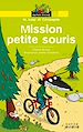 Téléchargez le livre numérique:  Mission Petite Souris