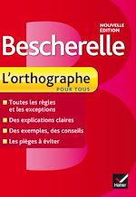 Télécharger cet ebook : Bescherelle L'orthographe pour tous