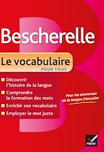 Télécharger cet ebook : Bescherelle Le vocabulaire pour tous