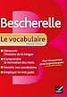 Téléchargez le livre numérique:  Bescherelle Le vocabulaire pour tous