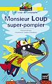 Téléchargez le livre numérique:  Monsieur Loup super-pompier