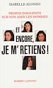 Téléchargez le livre numérique:  Et encore, je m'retiens !