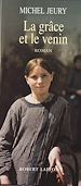 Téléchargez le livre numérique:  La grâce et le venin