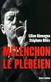 Téléchargez le livre numérique:  Mélenchon le plébéien