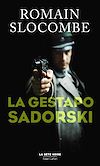La Gestapo Sadorski | Slocombe, Romain