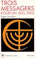 Téléchargez le livre numérique:  Trois Messagers pour un seul Dieu