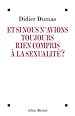 Téléchargez le livre numérique:  Et si nous n'avions toujours rien compris à la sexualité ?