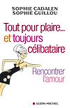 Télécharger le livre : Tout pour plaire... et toujours célibataire