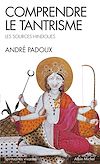 Télécharger l'ebook Comprendre le tantrisme
