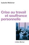 Télécharger l'ebook Crise au travail et souffrance personnelle