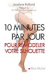 Télécharger l'ebook 10 minutes par jour pour remodeler votre silhouette
