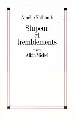 Stupeur et tremblements | Nothomb, Amélie