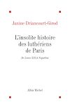   Dans ce livre, aboutissement d une enquête de plus de vingt ans, est celle des chapelles d ambassade scandinaves de Paris, chapelle de Suède, chapelle de Danemark, qui n avait jamais été écrite. C est aussi celle des communautés luthériennes qui y ont été accueillies et protégées deux siècles durant  et pas n importe lesquels, ceux où une persécution violente s abattait de différentes manières sur les protestants. C est encore celle des luthériens de Paris, ces immigrants germanophones, artisans spécialisés alsaciens ou allemands venus dans la capitale pour y faire métier du meuble ou de mode, qui s installent au faubourg Saint-Antoine et peuvent, grâce à ces chapelles, rester fidèles à leur foi et à leurs pratiques. Crest, enfin, celle de l Eglise de la Confession d Augsbourg à Paris dont elle est à l origine. Près de deux siècles de vie souvent difficile et menacée dans un environnement en ébullition, la foi luthérienne restant le lien protecteur pour ceux qui l ont pratiquée aux chapelles d ambassade, de