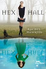 Hex Hall - tome 1