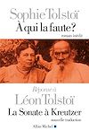 Télécharger l'ebook A qui la faute ? R�ponse � L�on Tolsto�. La sonate � Kreutzer