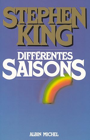 Différentes Saisons | King, Stephen. Auteur