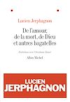 Télécharger le livre :  De l'amour, de la mort, de Dieu et autres bagatelles