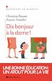 Téléchargez le livre numérique:  Dis bonjour à la dame !