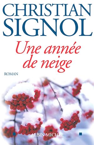 Une année de neige | Signol, Christian. Auteur