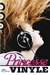 Télécharger le livre :  Princesse Vinyle