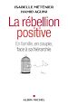 Téléchargez le livre numérique:  La Rébellion positive