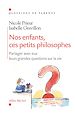 Téléchargez le livre numérique:  Nos enfants, ces petits philosophes