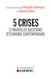 Téléchargez le livre numérique:  5 Crises, 11 nouvelles questions d'économie