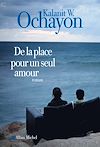 de la place pour un seul amour