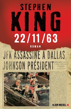 22/11/63 | King, Stephen (1947-....). Auteur