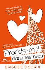Télécharger cet ebook : Prends-moi dans tes bras - Feuilleton 3