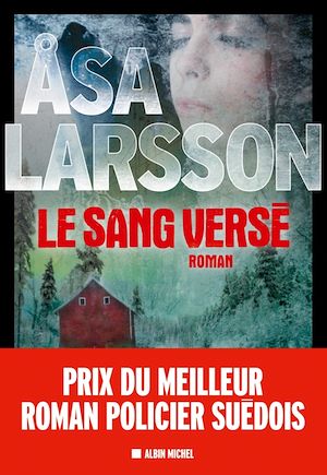 Le Sang versé | Larsson, Åsa. Auteur
