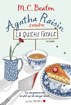 Agatha Raisin enquête 1 - La quiche fatale | Beaton, M. C.. Auteur