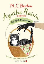 Agatha Raisin enquête 2 - Remède de cheval | Beaton, M. C.
