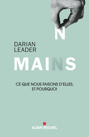 Mains | Leader, Darian. Auteur