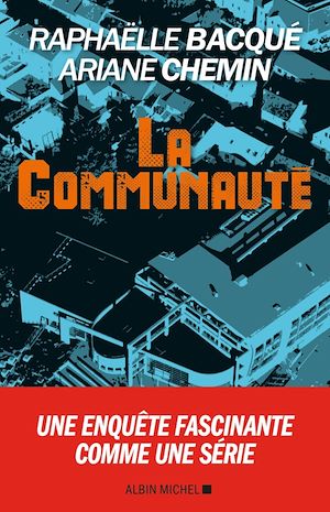 La Communauté | Bacqué, Raphaëlle. Auteur