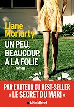 Un peu, beaucoup, à la folie | Moriarty, Liane