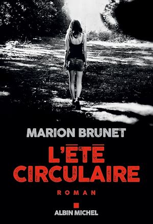 L'Eté circulaire | Brunet, Marion. Auteur