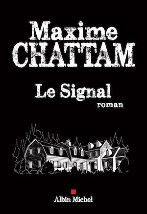 Le Signal | Chattam, Maxime. Auteur