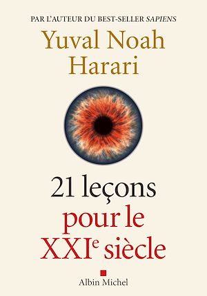 21 Leçons pour le XXIème siècle | Harari, Yuval Noah