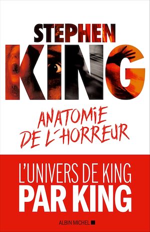 Anatomie de l'horreur | King, Stephen. Auteur