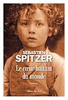 Plus d'infos sur 'Le Coeur battant du monde' Le Coeur battant du monde | Spitzer, Sébastien. Auteur