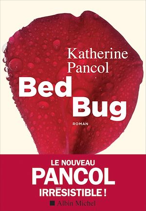 Bed bug | Pancol, Katherine. Auteur