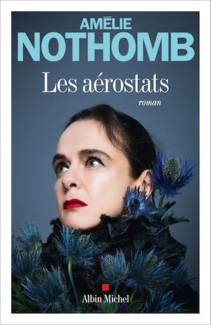 Les Aérostats | Nothomb, Amélie. Auteur