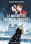 La Maison des enfants trouvés | BRISOU-PELLEN, Evelyne