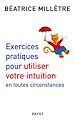 Téléchargez le livre numérique:  Exercices pratiques pour utiliser votre intuition
