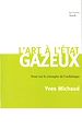 Téléchargez le livre numérique:  L'art à l'état gazeux