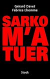 Télécharger le livre :  Sarko m'a tuer