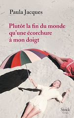 Plutôt la fin du monde qu'une écorchure à mon doigt |