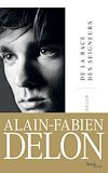 De la race des seigneurs | Delon, Alain-Fabien