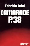 Télécharger cet ebook : Camarade P. 38